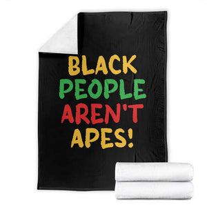 Black People Aren't Apes Throw Blanket Anti Racist Protest TS14 Black Print Your Wear