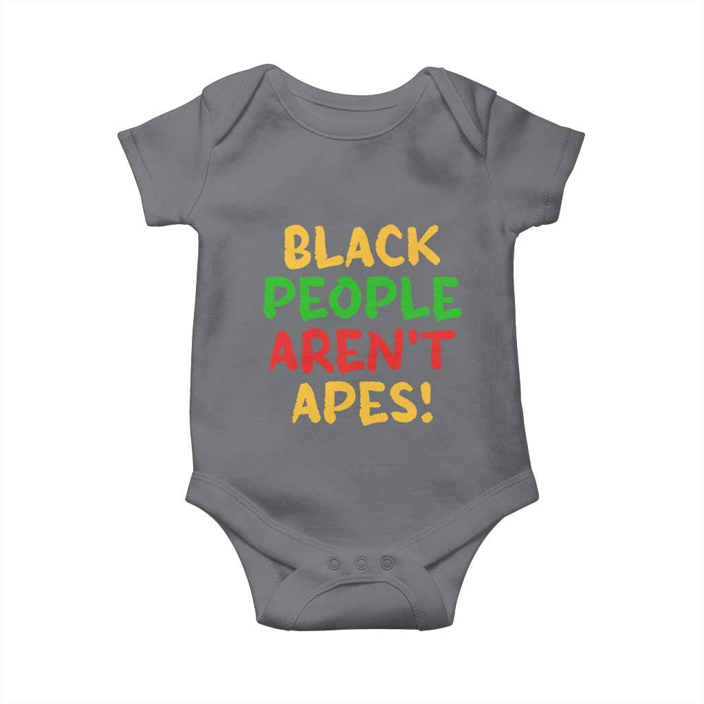 Black People Aren't Apes Baby Onesie Anti Racist Protest TS14 Charcoal Print Your Wear