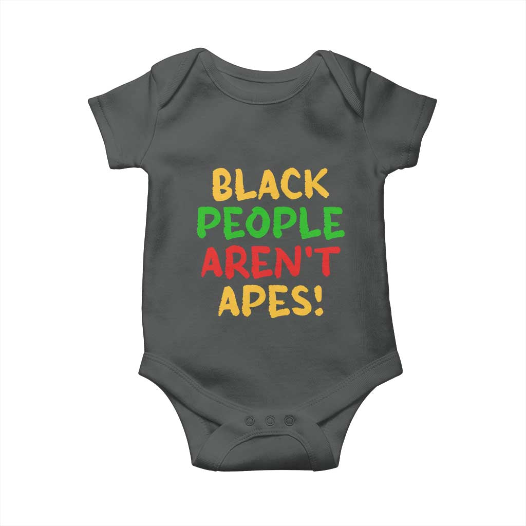 Black People Aren't Apes Baby Onesie Anti Racist Protest TS14 Dark Heather Print Your Wear