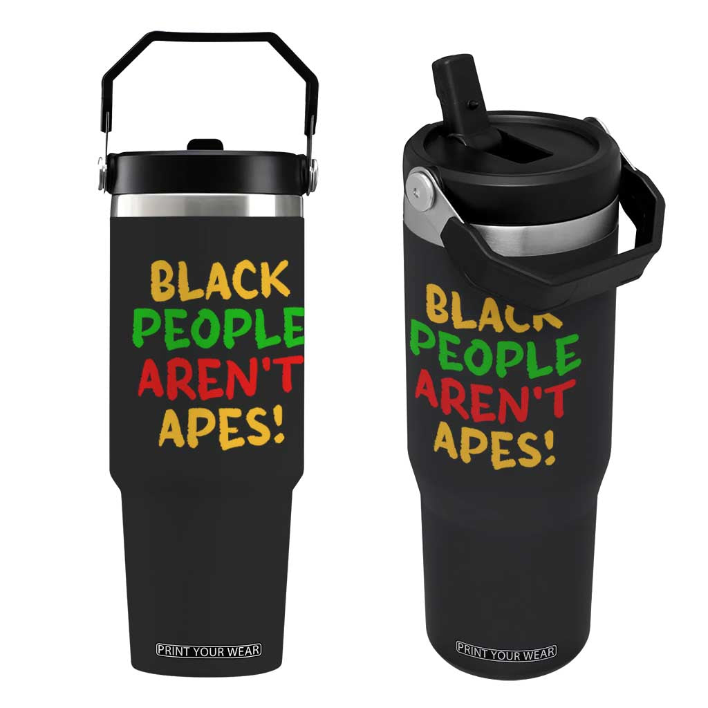 Black People Aren't Apes Flip Straw Tumbler Anti Racist Protest TS14 One Size: 30 oz Black Print Your Wear
