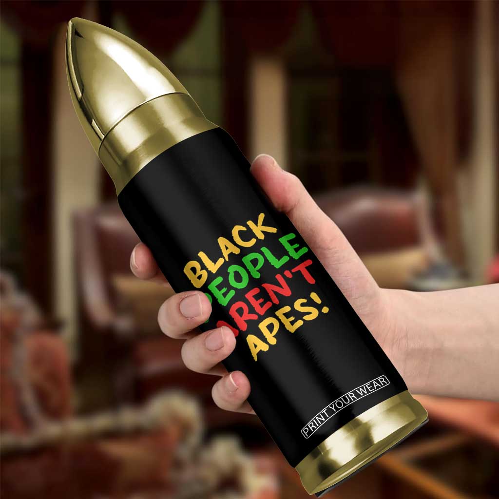 Black People Aren't Apes Bullet Tumbler Anti Racist Protest TS14 Print Your Wear