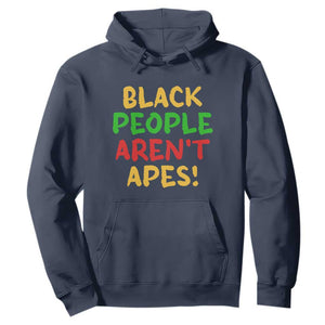 Black People Aren't Apes Hoodie Anti Racist Protest TS14 Navy Print Your Wear
