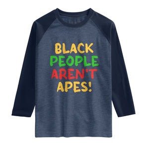 Black People Aren't Apes Raglan Shirt Anti Racist Protest TS14 Heather Denim Navy Print Your Wear