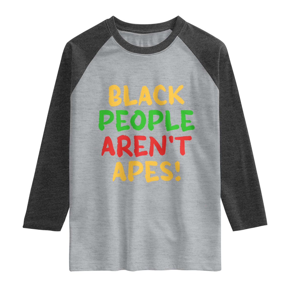 Black People Aren't Apes Raglan Shirt Anti Racist Protest TS14 Heather Gray Heather Charcoal Print Your Wear