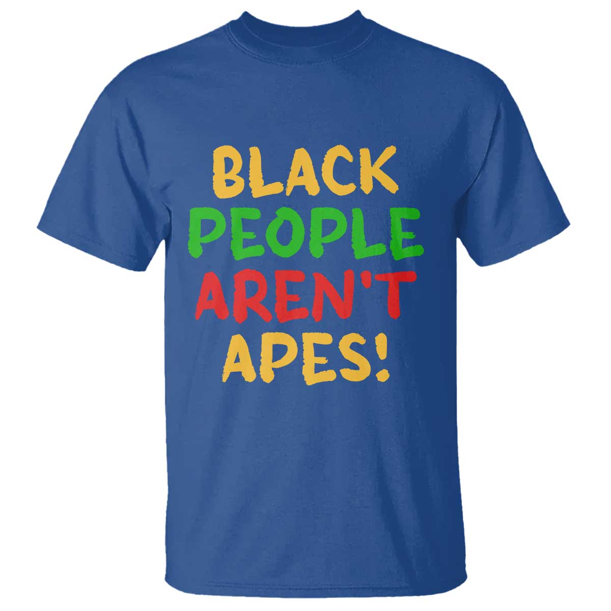 Black People Aren't Apes T Shirt Anti Racist Protest TS14 Royal Blue Print Your Wear