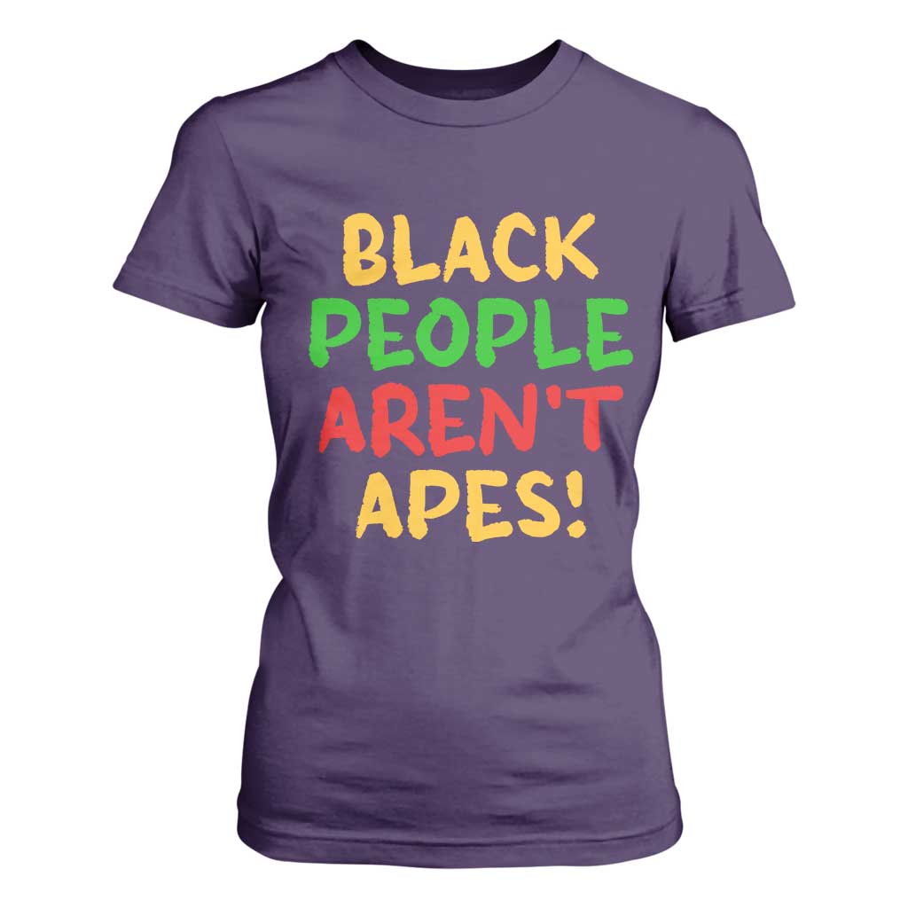 Black People Aren't Apes T Shirt For Women Anti Racist Protest TS14 Purple Print Your Wear