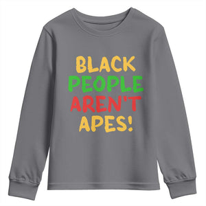 Black People Aren't Apes Youth Sweatshirt Anti Racist Protest TS14 Charcoal Print Your Wear