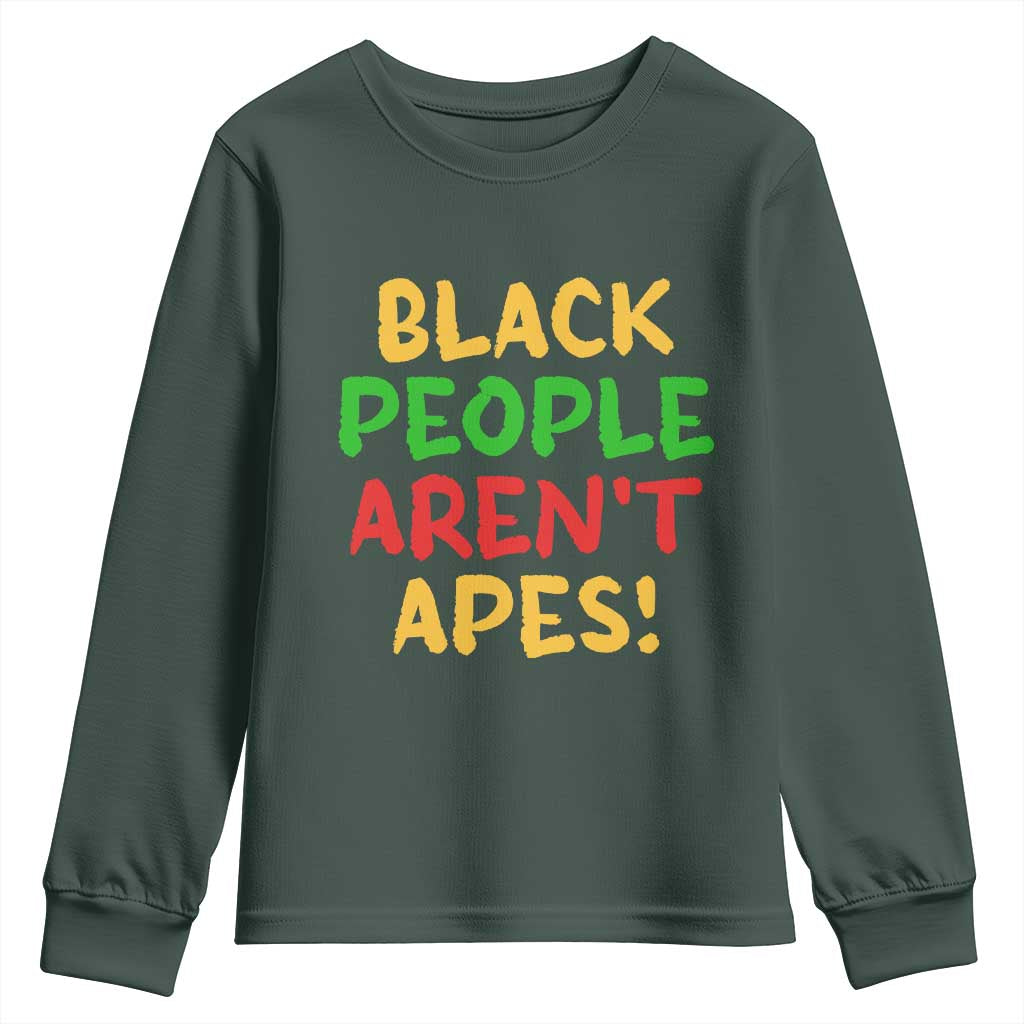 Black People Aren't Apes Youth Sweatshirt Anti Racist Protest TS14 Dark Forest Green Print Your Wear