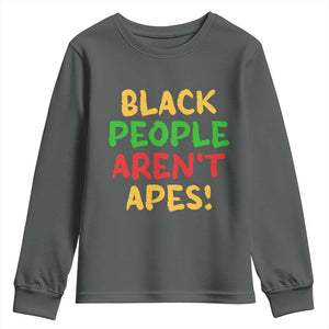 Black People Aren't Apes Youth Sweatshirt Anti Racist Protest TS14 Dark Heather Print Your Wear