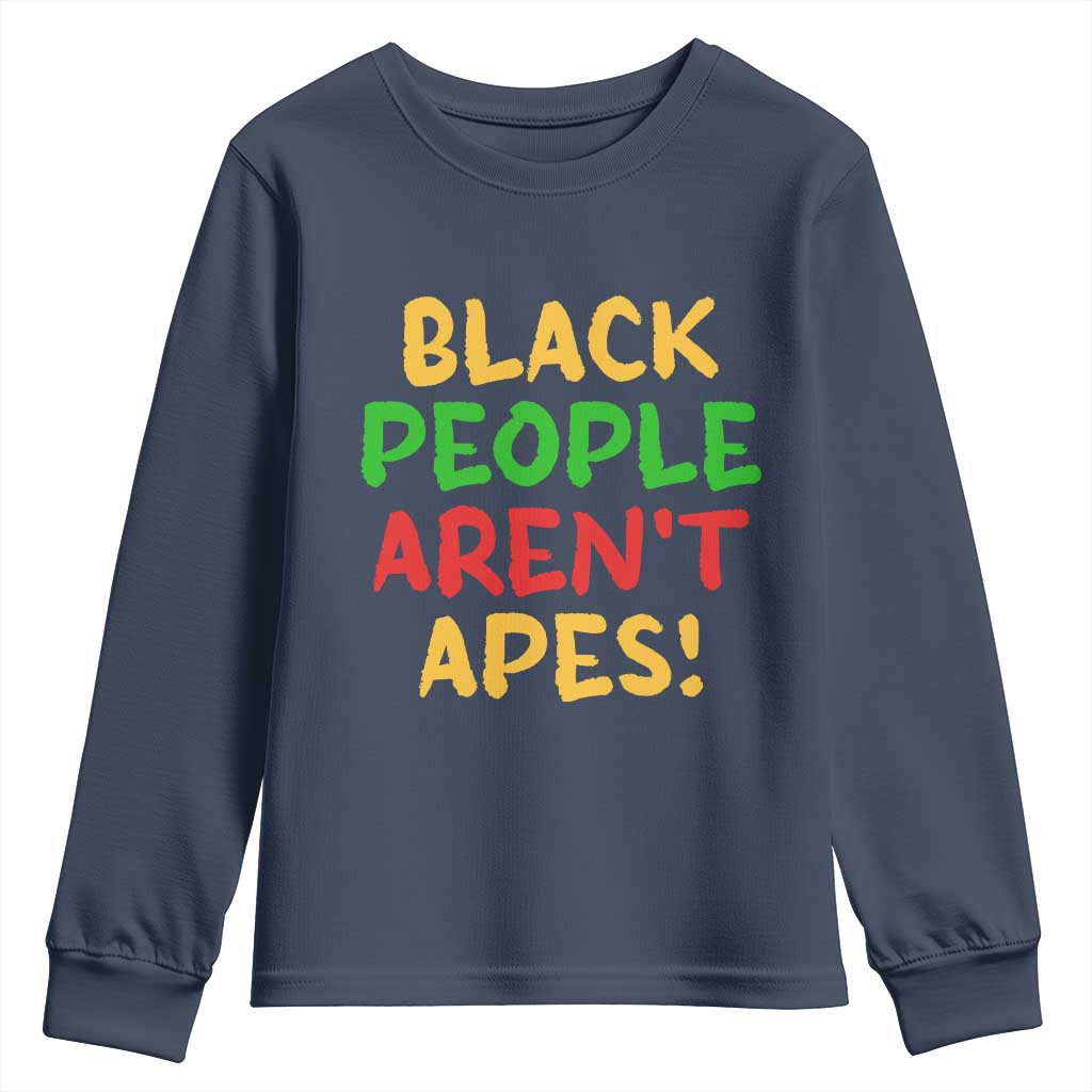 Black People Aren't Apes Youth Sweatshirt Anti Racist Protest TS14 Navy Print Your Wear