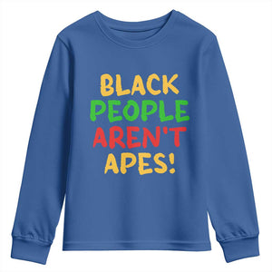 Black People Aren't Apes Youth Sweatshirt Anti Racist Protest TS14 Royal Blue Print Your Wear