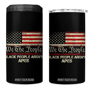 Black People Aren't Apes 4 in 1 Can Cooler Tumbler We The People Anti Racist Protest TS14 One Size: 16 oz Black Print Your Wear