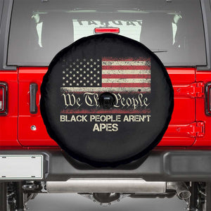 Black People Aren't Apes Spare Tire Cover We The People Anti Racist Protest TS14 Black Print Your Wear