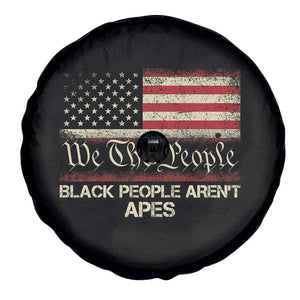 Black People Aren't Apes Spare Tire Cover We The People Anti Racist Protest TS14 Print Your Wear