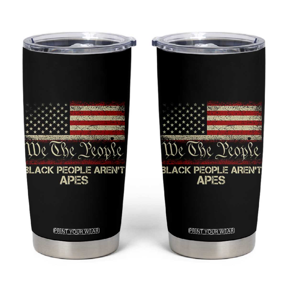 Black People Aren't Apes Tumbler Cup We The People Anti Racist Protest TS14 Black Print Your Wear