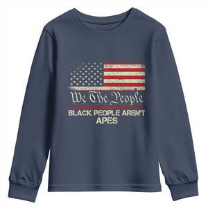 Black People Aren't Apes Youth Sweatshirt We The People Anti Racist Protest TS14 Navy Print Your Wear