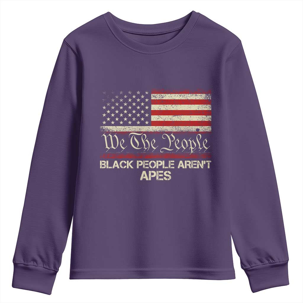 Black People Aren't Apes Youth Sweatshirt We The People Anti Racist Protest TS14 Purple Print Your Wear