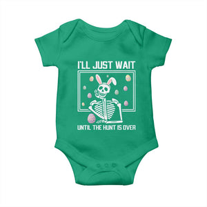 Funny Easter Skeleton Baby Onesie I'll Just Wait Until The Hunt Is Over TS14 Irish Green Print Your Wear