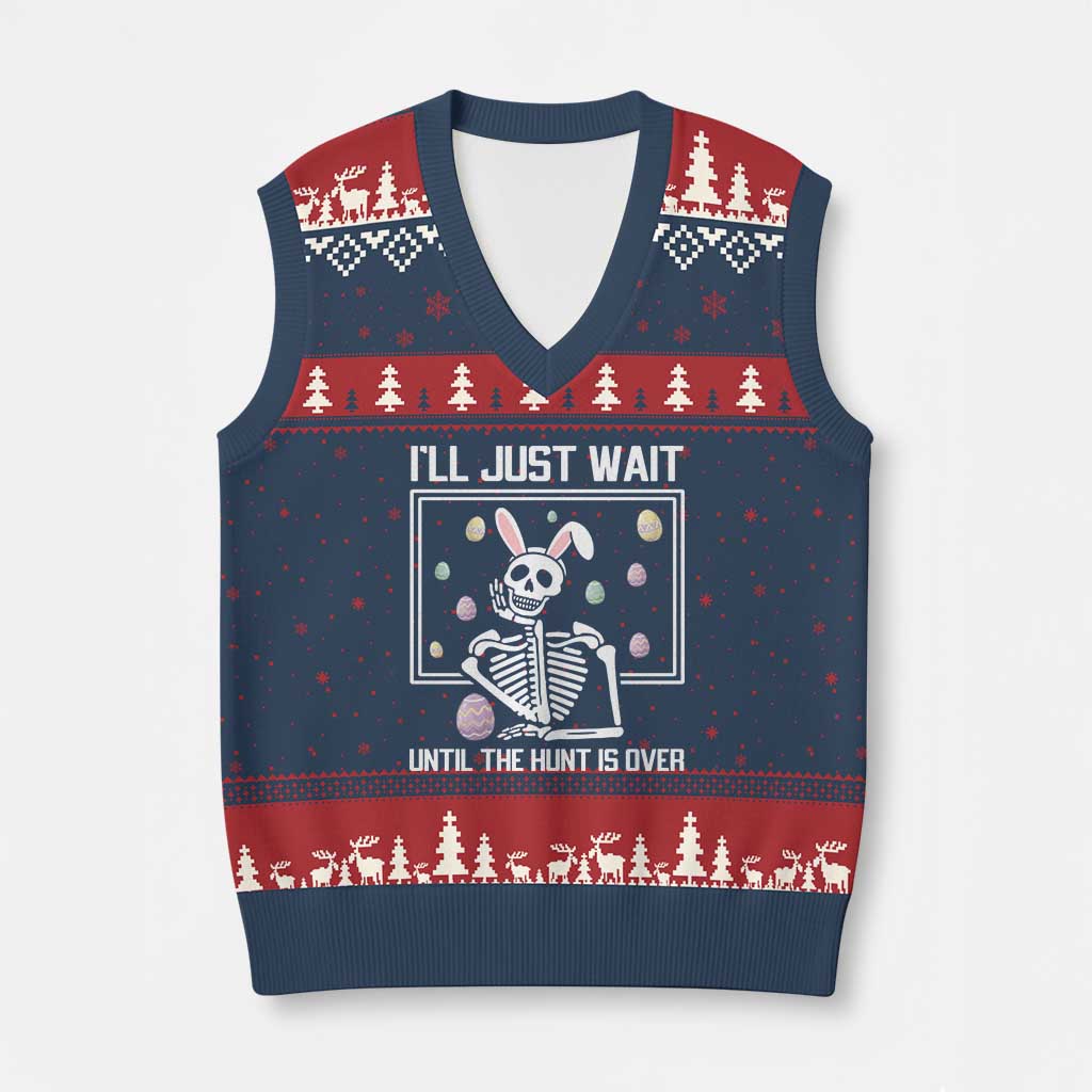 Funny Easter Skeleton V-Neck Knit Sweater Vest I'll Just Wait Until The Hunt Is Over TS14 Navy Red Print Your Wear