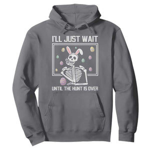Funny Easter Skeleton Hoodie I'll Just Wait Until The Hunt Is Over TS14 Charcoal Print Your Wear