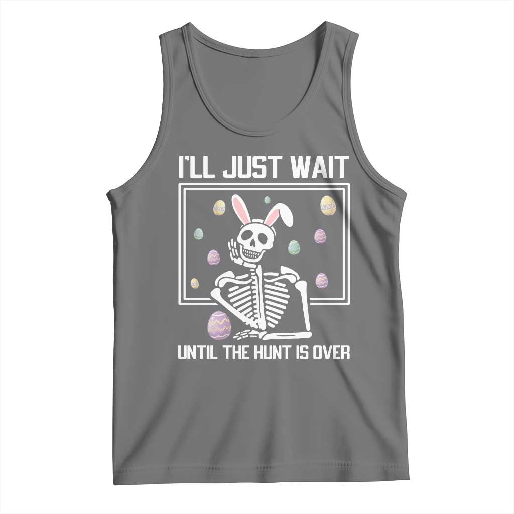 Funny Easter Skeleton Tank Top I'll Just Wait Until The Hunt Is Over TS14 Black Heather Print Your Wear