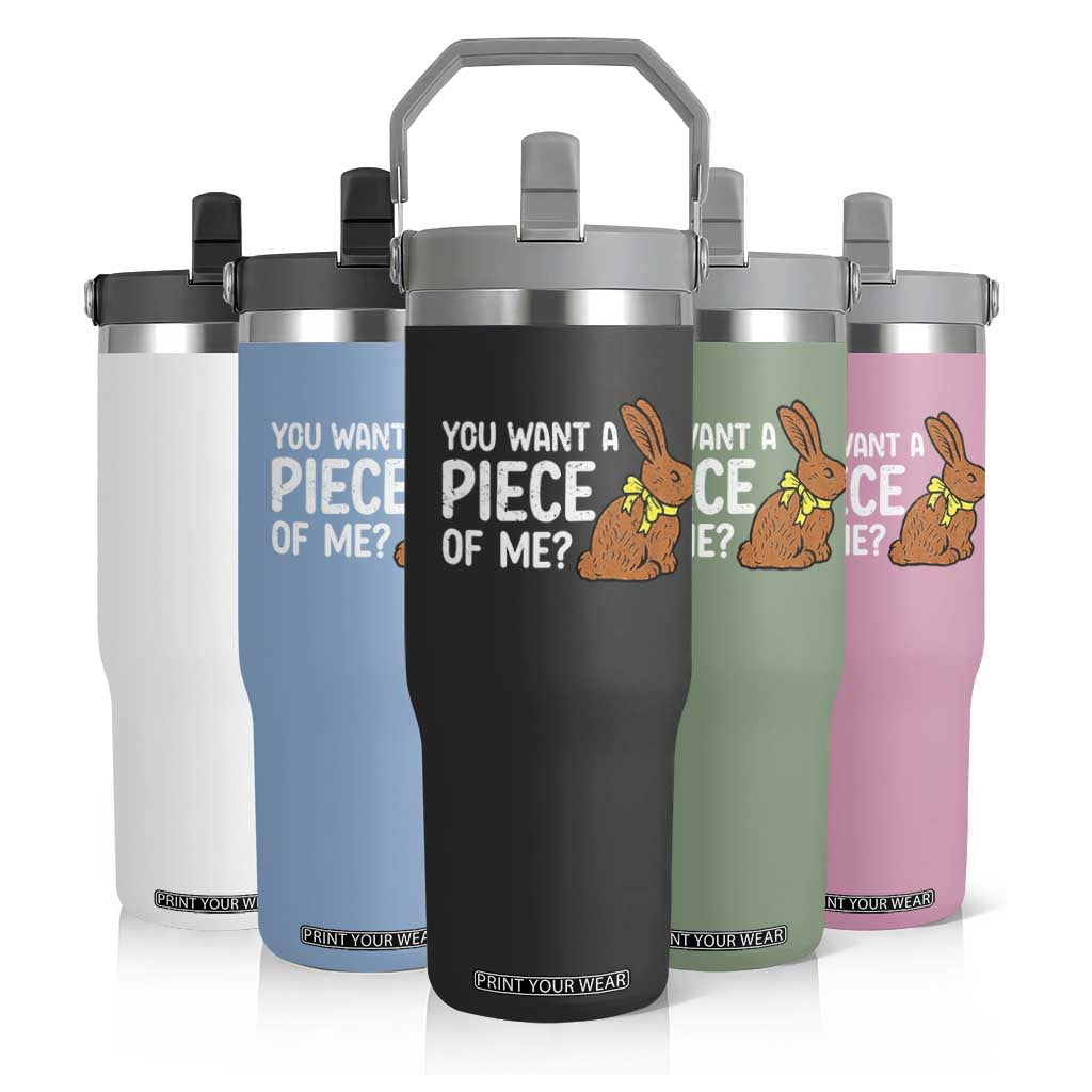 You Want A Piece Of Me Flip Straw Tumbler Funny Easter Chocolate Bunny TS14 Print Your Wear