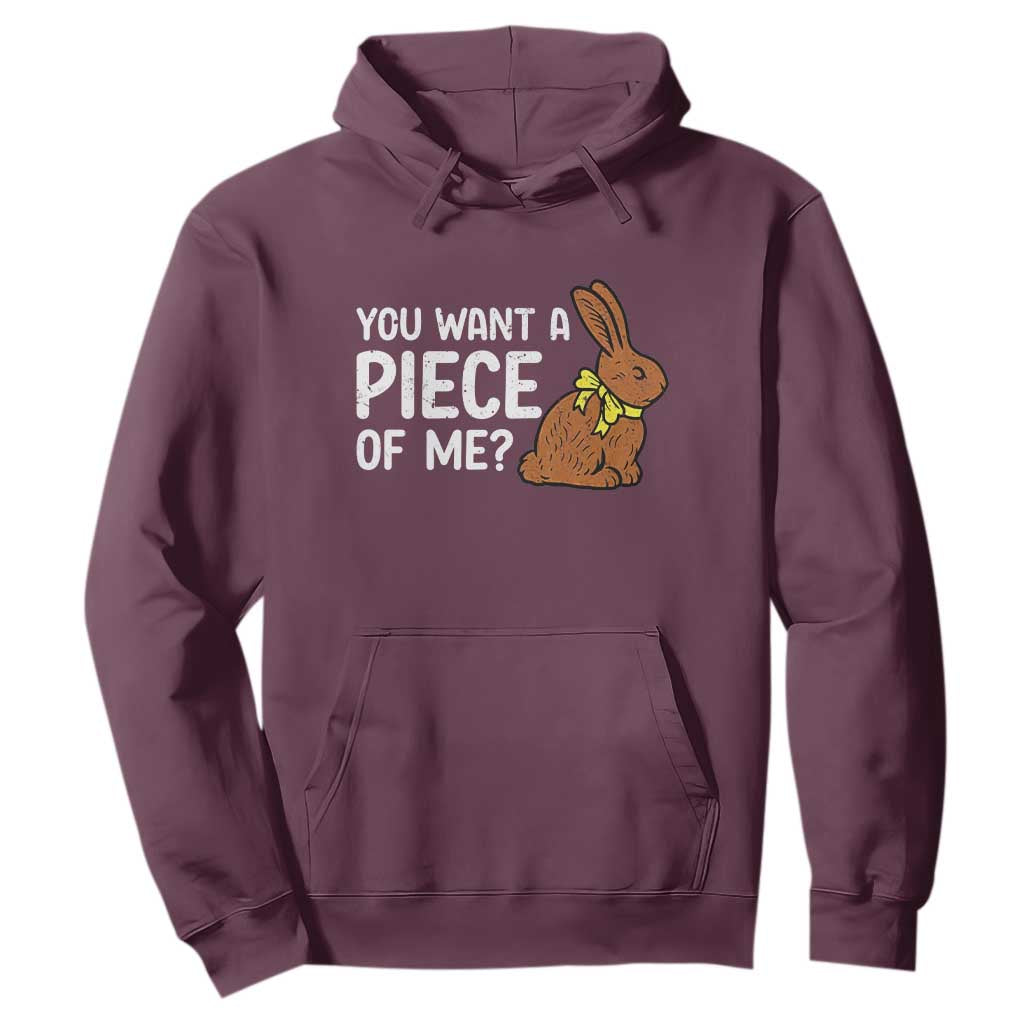 You Want A Piece Of Me Hoodie Funny Easter Chocolate Bunny TS14 Maroon Print Your Wear