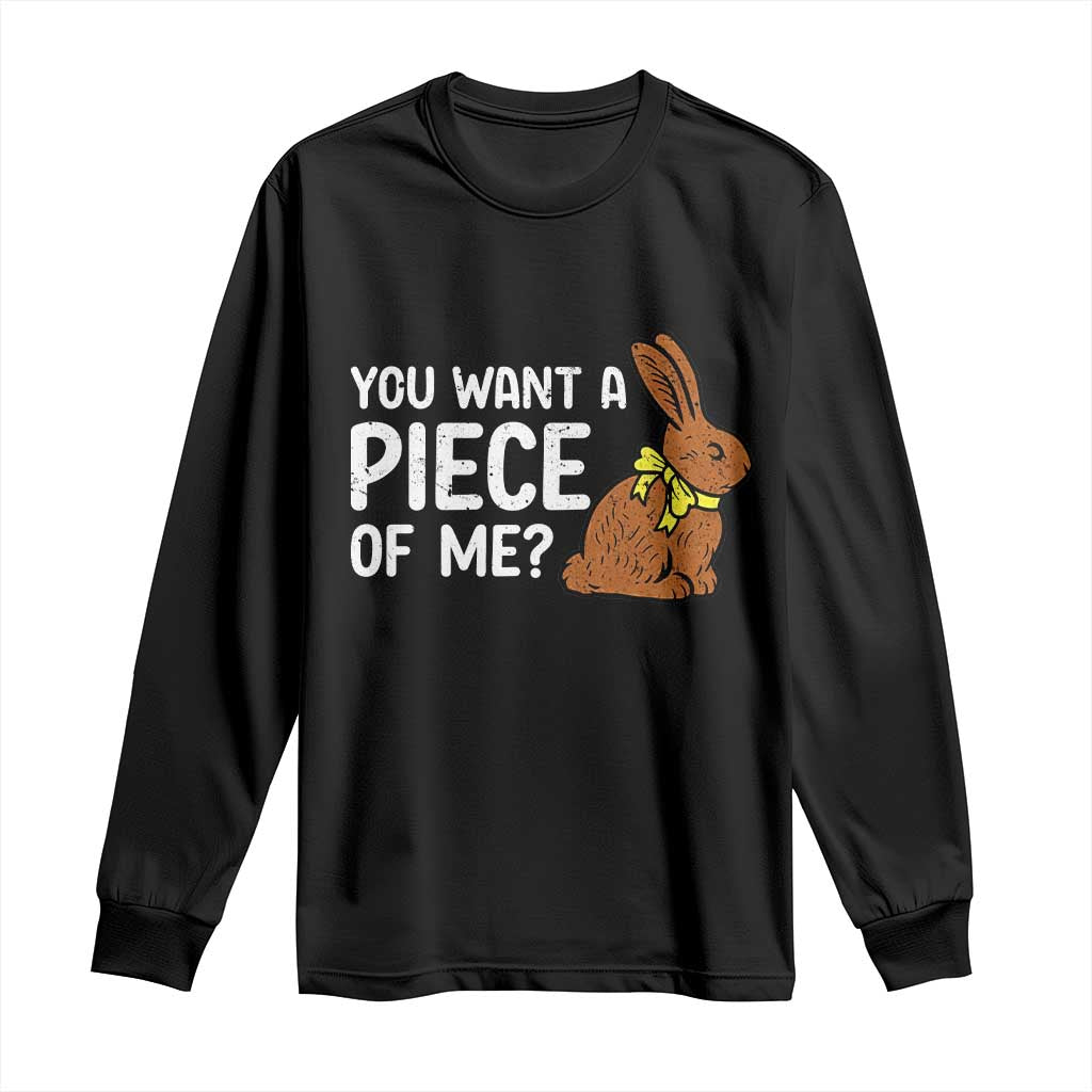 You Want A Piece Of Me Long Sleeve Shirt Funny Easter Chocolate Bunny TS14 Black Print Your Wear