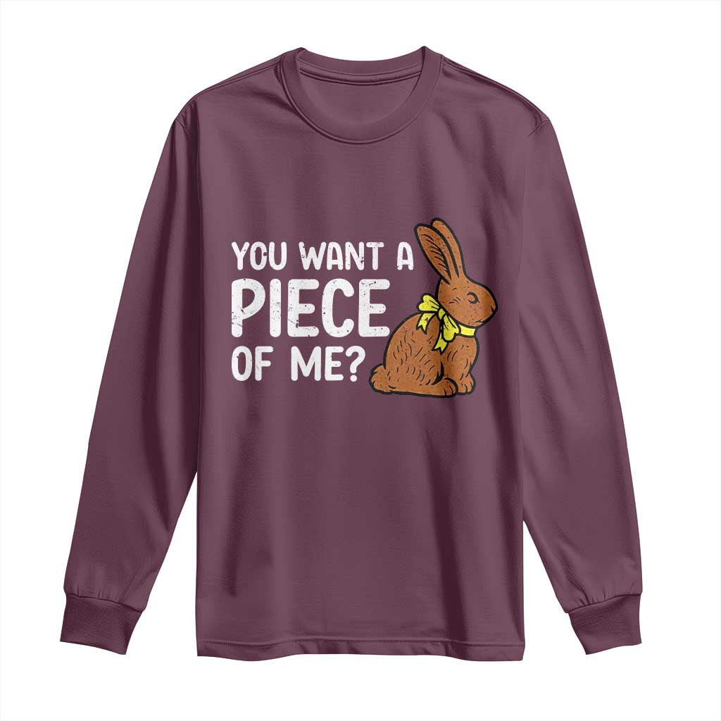 You Want A Piece Of Me Long Sleeve Shirt Funny Easter Chocolate Bunny TS14 Maroon Print Your Wear