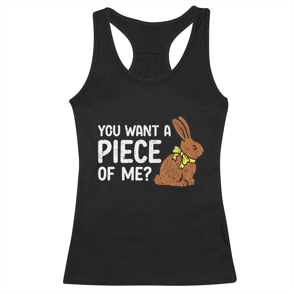 You Want A Piece Of Me Racerback Tank Top Funny Easter Chocolate Bunny TS14 Black Print Your Wear
