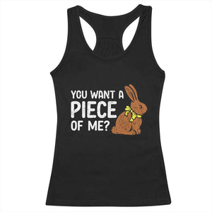 You Want A Piece Of Me Racerback Tank Top Funny Easter Chocolate Bunny TS14 Black Print Your Wear