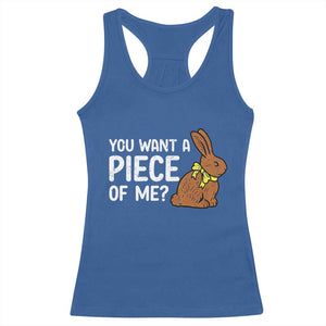 You Want A Piece Of Me Racerback Tank Top Funny Easter Chocolate Bunny TS14 Royal Blue Print Your Wear