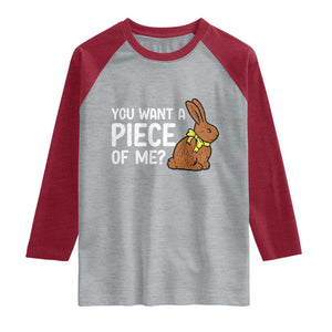 You Want A Piece Of Me Raglan Shirt Funny Easter Chocolate Bunny TS14 Heather Gray Heather Red Print Your Wear