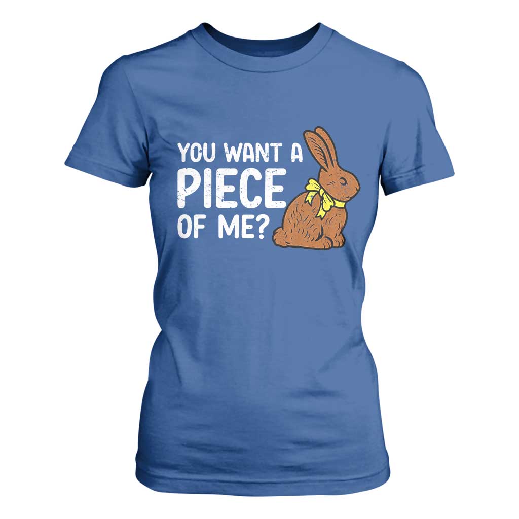 You Want A Piece Of Me T Shirt For Women Funny Easter Chocolate Bunny TS14 Royal Blue Print Your Wear