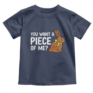 You Want A Piece Of Me Toddler T Shirt Funny Easter Chocolate Bunny TS14 Navy Print Your Wear