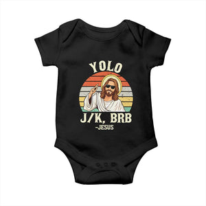 Yolo Jk BRB Jesus Baby Onesie Funny Easter Christian TS14 Black Print Your Wear