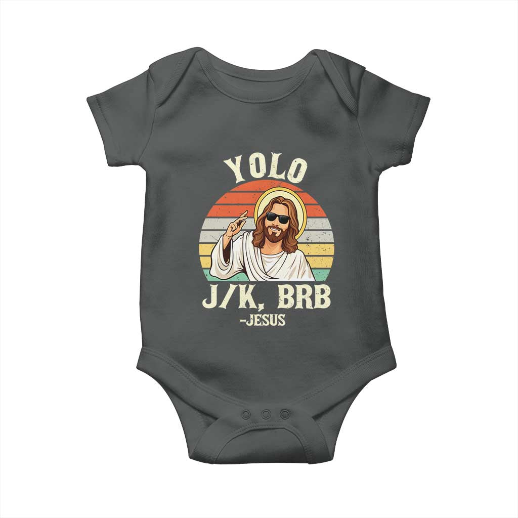 Yolo Jk BRB Jesus Baby Onesie Funny Easter Christian TS14 Dark Heather Print Your Wear