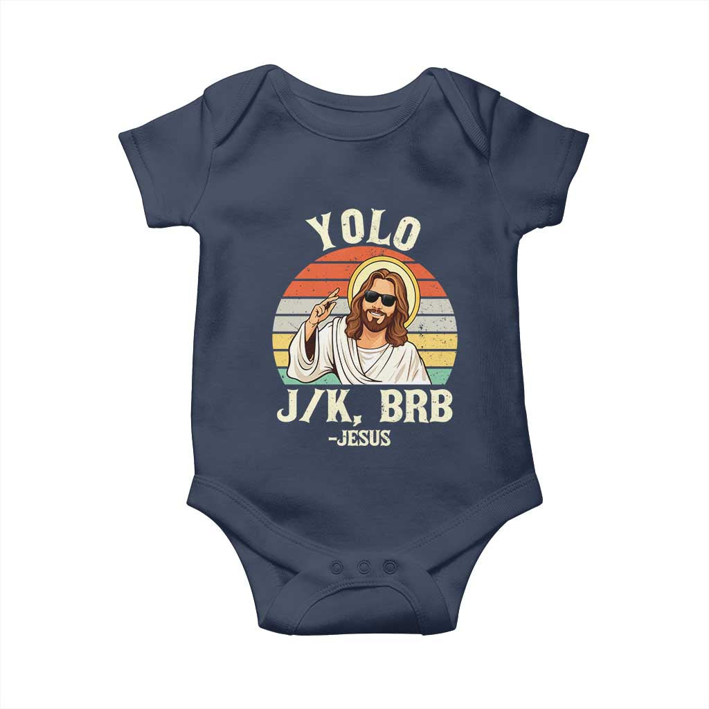 Yolo Jk BRB Jesus Baby Onesie Funny Easter Christian TS14 Navy Print Your Wear
