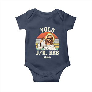 Yolo Jk BRB Jesus Baby Onesie Funny Easter Christian TS14 Navy Print Your Wear