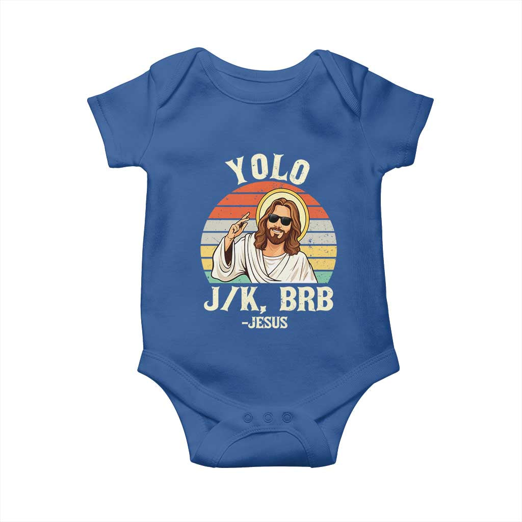 Yolo Jk BRB Jesus Baby Onesie Funny Easter Christian TS14 Royal Blue Print Your Wear