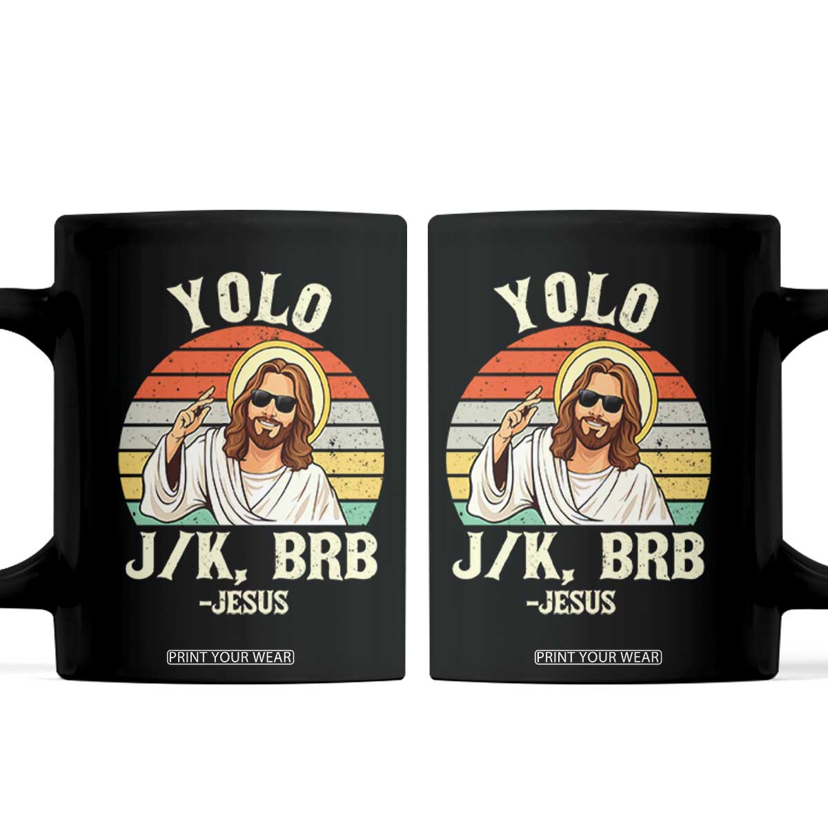 Yolo Jk BRB Jesus Coffee Mug Funny Easter Christian TS14 Black Print Your Wear