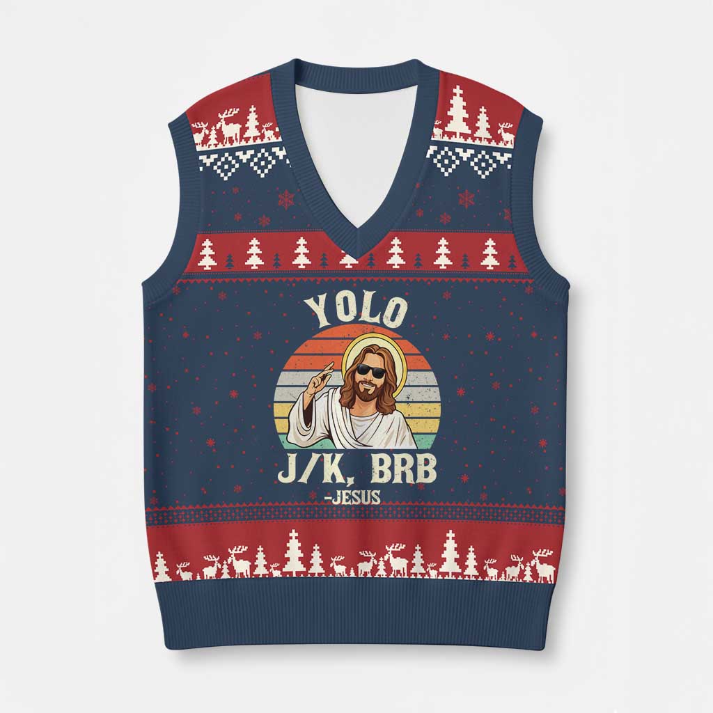 Yolo Jk BRB Jesus V-Neck Knit Sweater Vest Funny Easter Christian TS14 Navy Red Print Your Wear