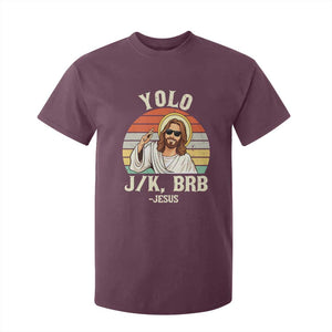 Yolo Jk BRB Jesus T Shirt For Kid Funny Easter Christian TS14 Maroon Print Your Wear