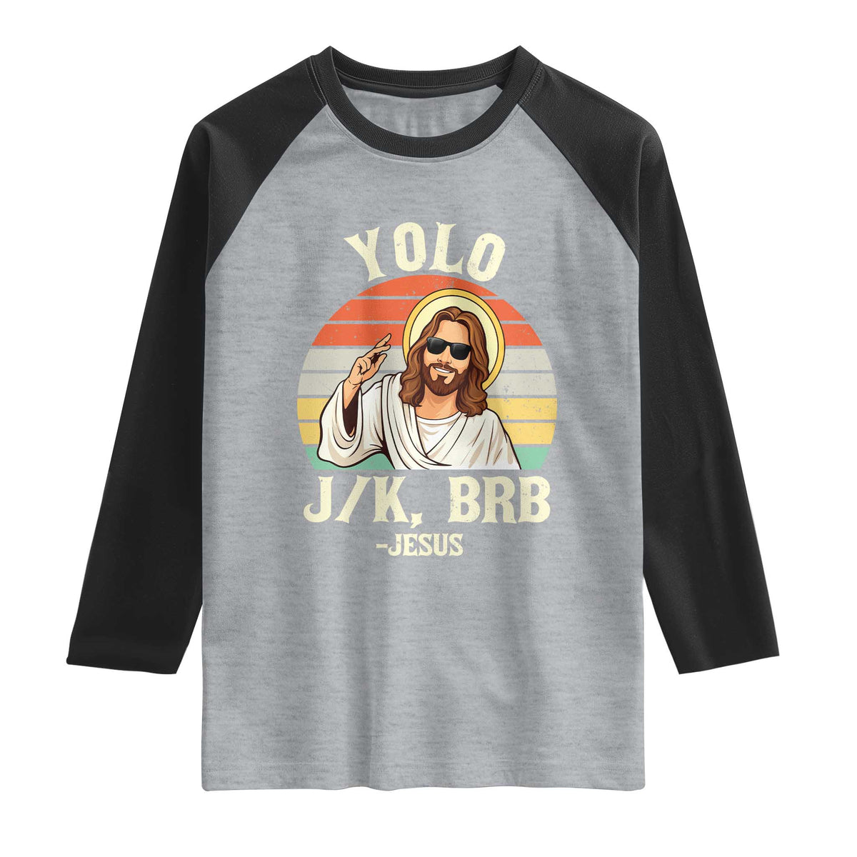 Yolo Jk BRB Jesus Raglan Shirt Funny Easter Christian TS14 Heather Gray Black Print Your Wear