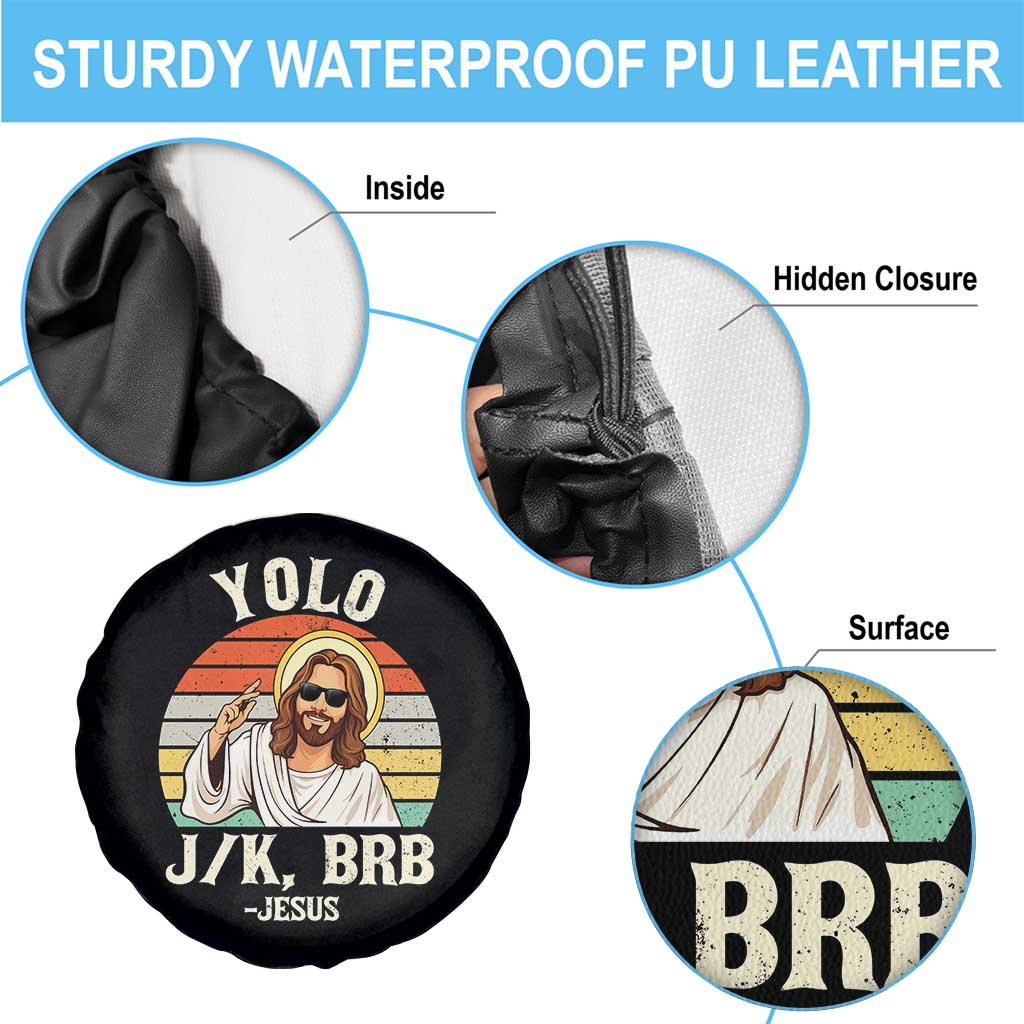 Yolo Jk BRB Jesus Spare Tire Cover Funny Easter Christian TS14 Print Your Wear