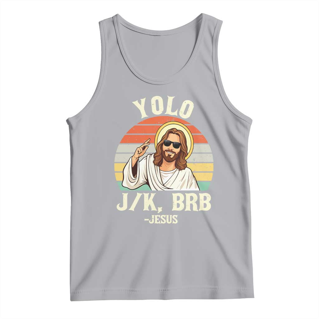 Yolo Jk BRB Jesus Tank Top Funny Easter Christian TS14 Athletic Heather Print Your Wear