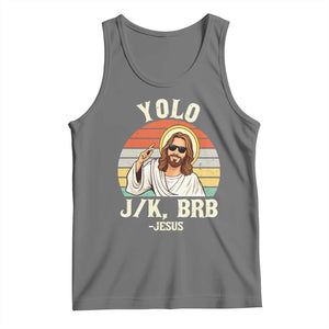 Yolo Jk BRB Jesus Tank Top Funny Easter Christian TS14 Black Heather Print Your Wear