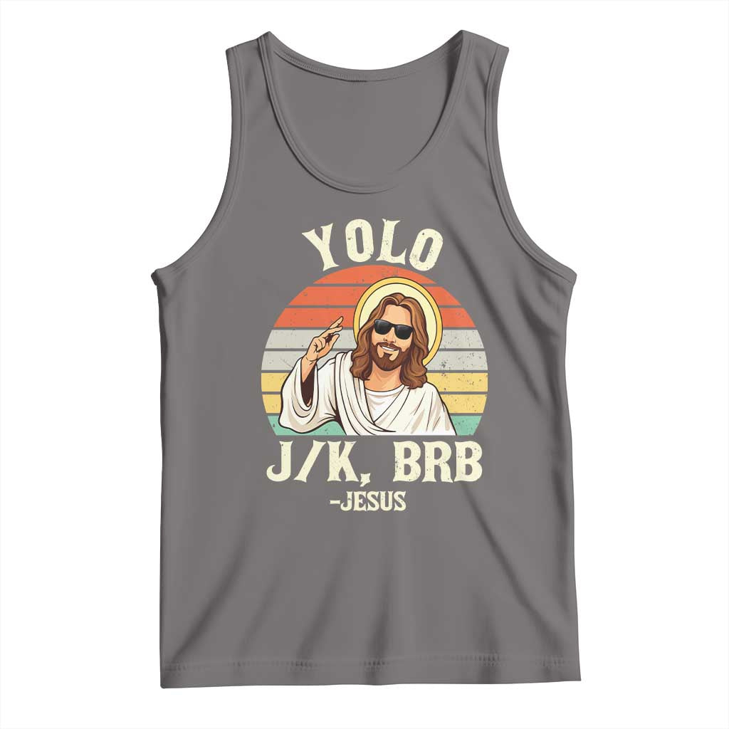 Yolo Jk BRB Jesus Tank Top Funny Easter Christian TS14 Deep Heather Print Your Wear