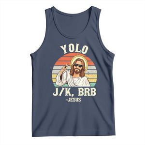 Yolo Jk BRB Jesus Tank Top Funny Easter Christian TS14 Navy Print Your Wear