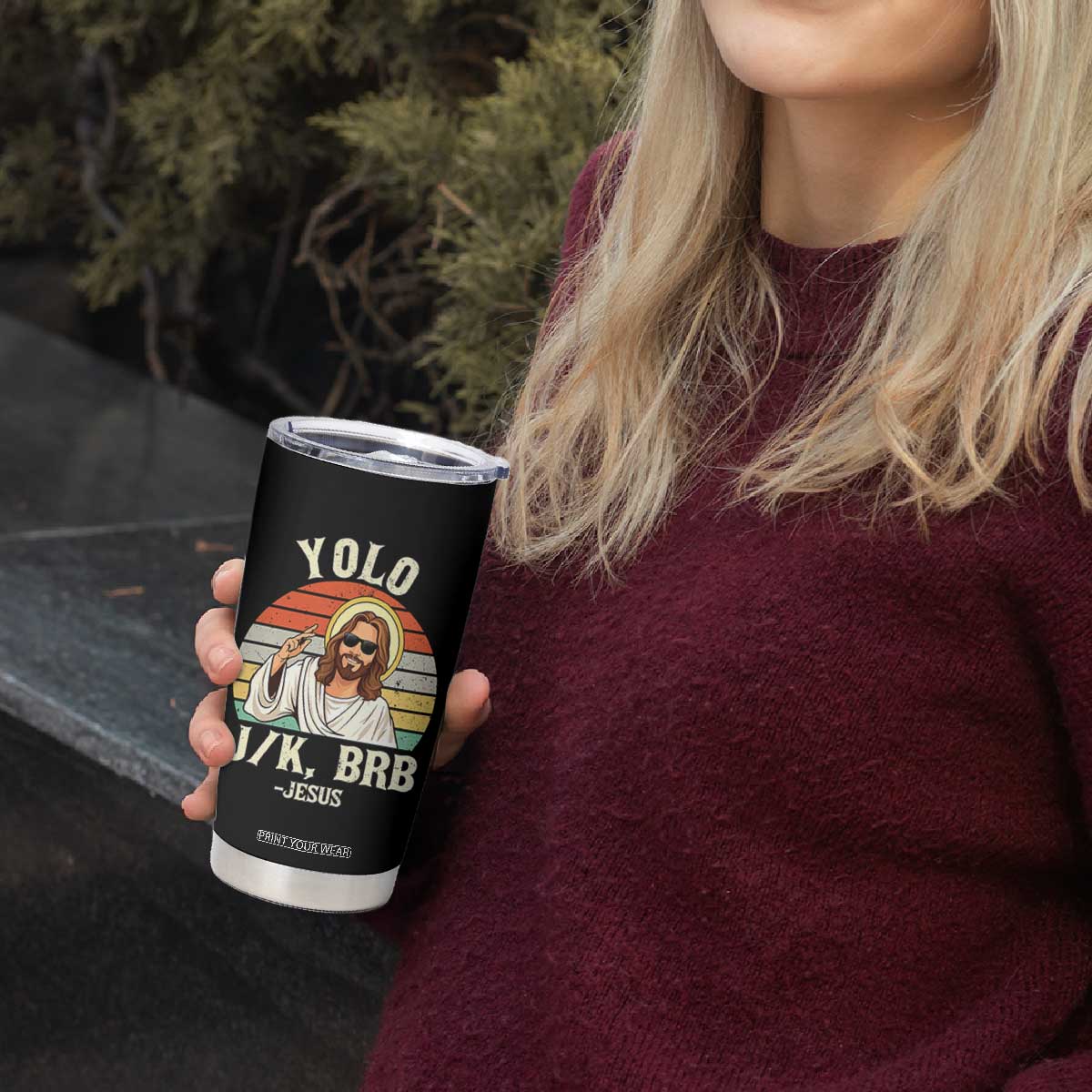 Yolo Jk BRB Jesus Tumbler Cup Funny Easter Christian TS14 Print Your Wear